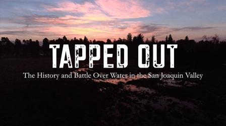Video thumbnail: Valley PBS Original Documentaries Tapped Out: Part 1