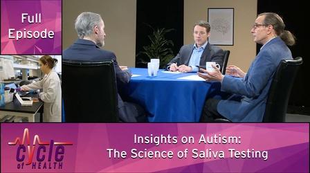 Video thumbnail: Cycle of Health Insights on Autism: The Science of Saliva Testing