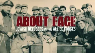 About Face: Jewish Refugees in the Allied Forces