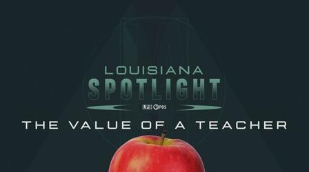 Video thumbnail: Louisiana Spotlight Value of Teacher
