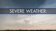 Severe Weather: Staying Safe 2026