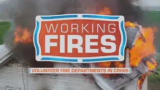 WORKING FIRES:  Volunteer Fire Departments in Crisis