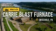 Discover Pittsburgh’s Industrial Heritage at the Carrie Blast Furnaces