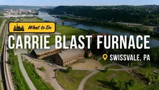 Discover Pittsburgh’s Industrial Heritage at the Carrie Blast Furnaces