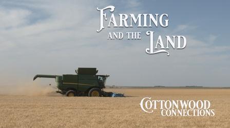 Video thumbnail: Cottonwood Connection Farming and the Land