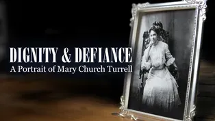 Dignity and Defiance: A Portrait of Mary Church Terrell