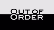 Out of Order