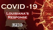 Covid-19: Louisiana’s Response