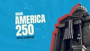 Idaho America 250 Capitol Celebration