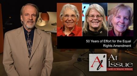 Video thumbnail: At Issue S35 E19: 50 Years of Effort for the Equal Rights Amendment