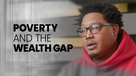 Video thumbnail: Telling Our Own Story Poverty and the Wealth Gap