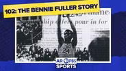 102: The Bennie Fuller Story