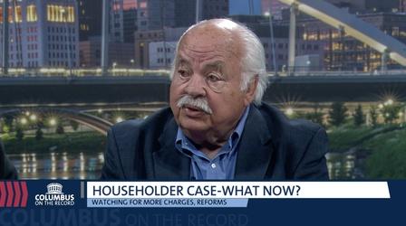 Video thumbnail: Columbus on the Record The Next Steps In The Householder Bribery Case