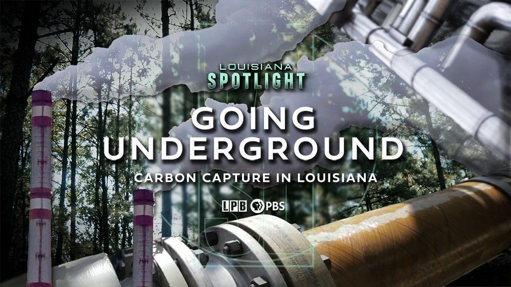 Going Underground – Carbon Capture in Louisiana