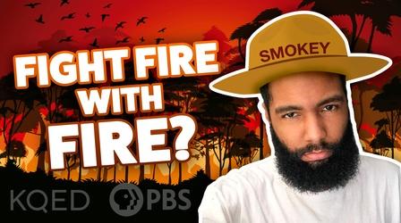 Video thumbnail: Above The Noise Should We Fight Wildfires with... More Fire?