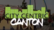 Preview: City Centric, Canton