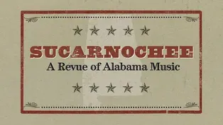 Sucarnochee: A Revue of Alabama Music