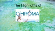 Flutter Productions CHROMA Highlights