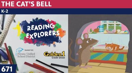 Video thumbnail: Reading Explorers K-2-671: The Cat's Bell