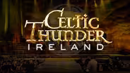 Celtic Thunder Ireland Preview