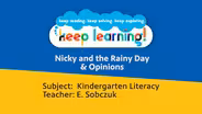 Kindertarten Literacy: Nicky & Rainy Day, Opinions