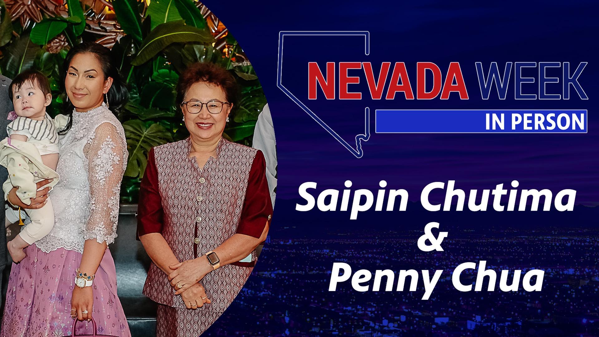 Nevada Week In Person | Saipin Chutima & Penny Chua