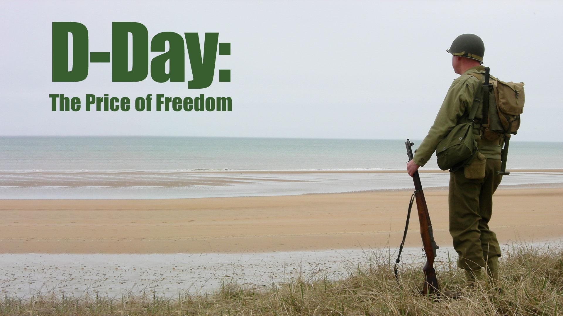 D-Day: The Price of Freedom