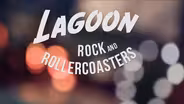 Lagoon: Rock and Roller Coasters - Promo