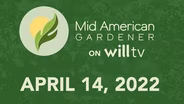April 14, 2022 - Mid-American Gardener