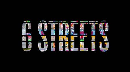 Video thumbnail: 6 STREETS 6 STREETS
