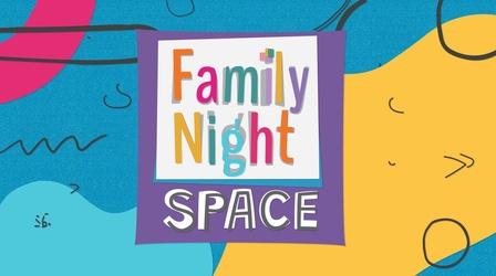 Video thumbnail: Family Night Family Night: Space promo