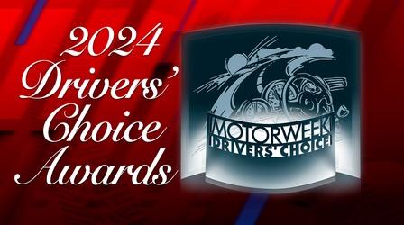 Video thumbnail: MotorWeek 2024 Drivers' Choice Awards