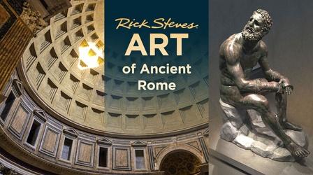 Video thumbnail: Rick Steves' Europe Art of Ancient Rome