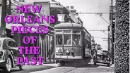 NEW ORLEANS PIECES OF THE PAST