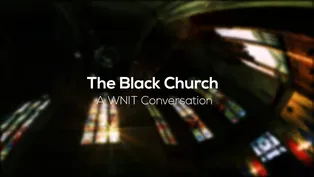 The Black Church: A WNIT Conversation (Part 2)