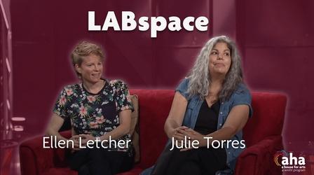 Video thumbnail: AHA! A House for Arts AHA! 707 | Ellen Letcher and Julie Torres on LABspace