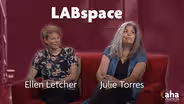 AHA! 707 | Ellen Letcher and Julie Torres on LABspace