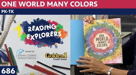 Video thumbnail: Reading Explorers PK-TK-686: One World Many Colors