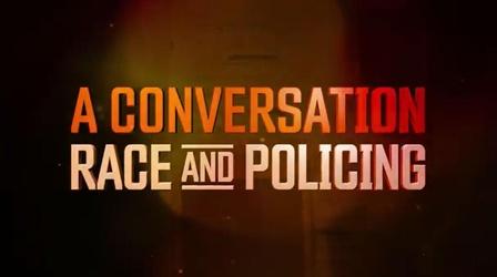 Video thumbnail: Direct Connection A Conversation: Race and Policing