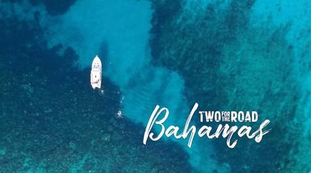 Video thumbnail: Two for the Road Sailing the Bahamas
