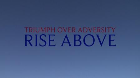 Video thumbnail: West TN PBS Specials Triumph Over Adversity—Rise Above