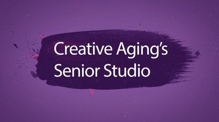 Video thumbnail: The Best Times Creative Aging's Senior Studio