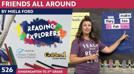 Video thumbnail: Reading Explorers K-2-526: Friends All Around by Miela Ford