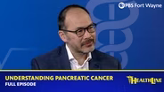 Understanding Pancreatic Cancer with Dr. Philip Bao