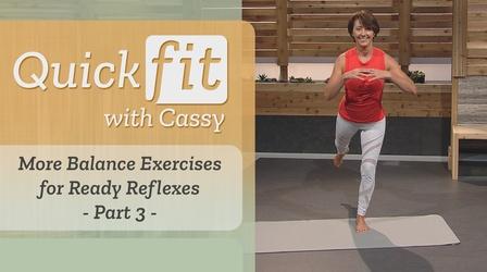 Video thumbnail: Quick Fit with Cassy More Balance Exercises for Ready Reflexes - Part 3