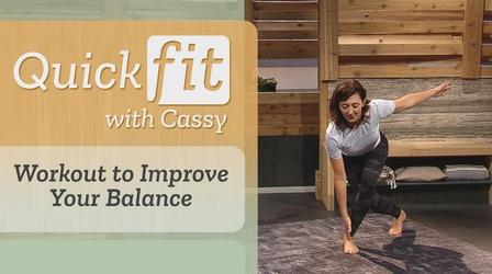Video thumbnail: Quick Fit with Cassy Workout to Improve Your Balance