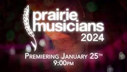 Prairie Musicians 2024 Teaser Part 1