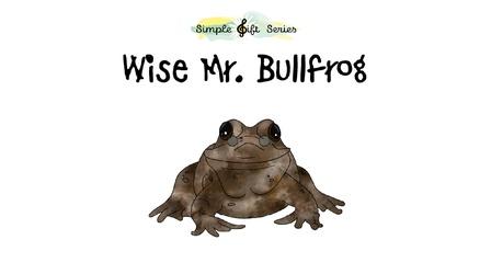 Video thumbnail: Simple Gift Series Marty in the Art Room; Amphibians; “Wise Mr. Bullfrog”