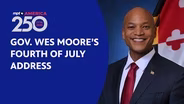 Special Report: Governor Moore Delivers a 4th of July Message from Maryland's State Capitol
