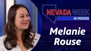 Nevada Week In Person | 	Melanie Rouse